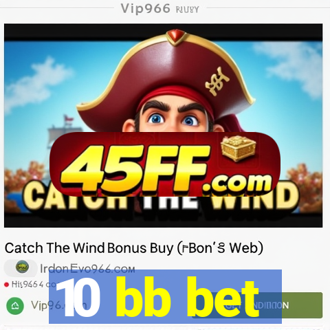 10 bb bet